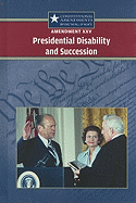 Amendment XXV: Presidential Disability and Succession