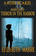 Ameri-Scares: Maryland: Terror in the Harbor