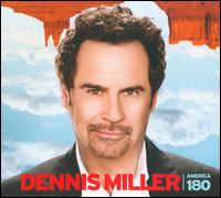 America 180 - Dennis Miller