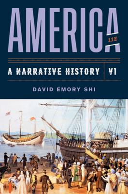 America: A Narrative History - Shi, David E