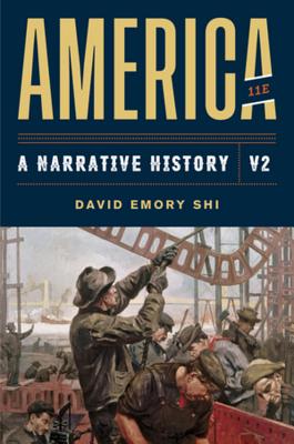 America: A Narrative History - Shi, David E