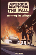America After the Fall: Surviving the Collapse