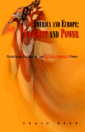 America and Europe: Conflict & Power - Read, Craig