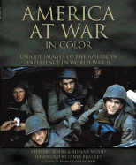 America at War in Color: Unique Images of the American Experience of World War II
