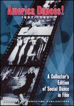 America Dances! 1897-1948 - A Collector's Edition of Social Dance in Film - 