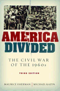 America Divided: The Civil War of the 1960s