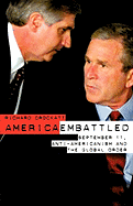America Embattled: 9/11, Anti-Americanism and the Global Order