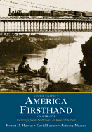 America Firsthand: Volume One: Readings from Settlement to Reconstruction