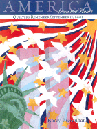 America from the Heart: Quilters Remember September 11, 2002