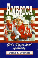 America: God's Chosen Land of Liberty