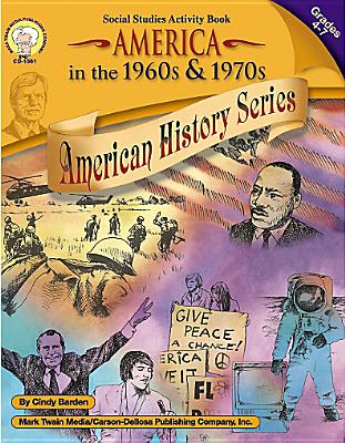 America in the 1960s & 1970s, Grades 4 - 7: Volume 2 - Barden