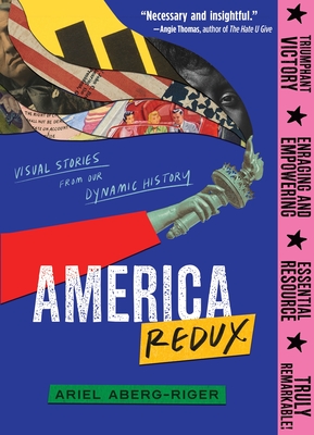 America Redux: Visual Stories from Our Dynamic History - 