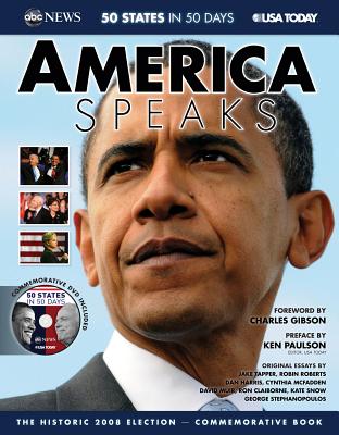 America Speaks: The Historic 2008 Election - Abc News, and USA Today, and Gibson, Charles (Foreword by)