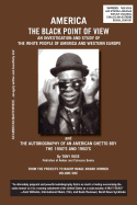 America the Black Point of View - An Investigation and Study of the White People of America and Western Europe and the Autobiography of an American Ghetto Boy, the 1950s and 1960s