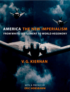 America, the New Imperialism: From White Settlement to World Hegemony