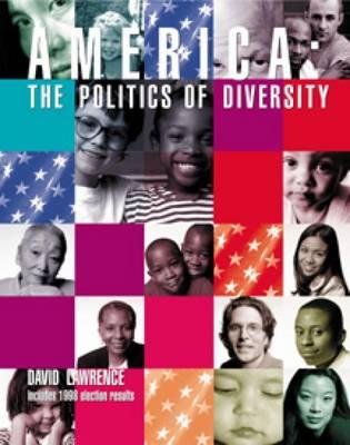 America: The Politics of Diversity - Lawrence, David G