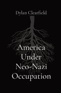 America Under Neo-Nazi Occupation