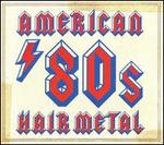 American '80s Hair Metal - Various Artists