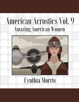 American Acrostics Volume 9: Amazing American Women - Morris, Cynthia