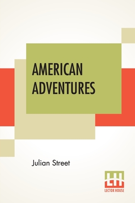 American Adventures: A Second Trip "Abroad At Home" - Street, Julian