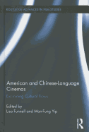 American and Chinese-Language Cinemas: Examining Cultural Flows
