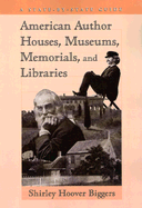 American Author Houses, Museums, Memorials, and Libraries