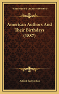 American Authors and Their Birthdays (1887)