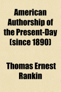 American Authorship of the Present-Day (Since 1890)