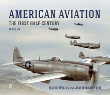 American Aviation: The First Half-Century in Color