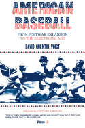 American Baseball: From Postwar Expansion to the Electronic Age