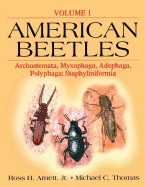 American Beetles Vol 1: Archostemata, Myxophaga, Adephaga, Polyphaga: Staphyliniformia