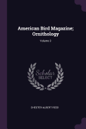 American Bird Magazine; Ornithology; Volume 3