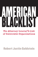 American Blacklist: The Attorney General's List of Subversive Organizations