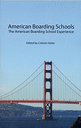American Boarding Schools: The American Boarding School Experience