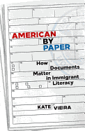 American by Paper: How Documents Matter in Immigrant Literacy