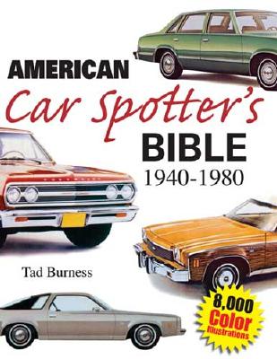 American Car Spotter's Bible 1940-1980 - Burness, Tad