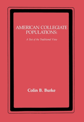 American Collegiate Populations: A Test of the Traditional View - Burke, Colin