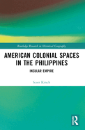 American Colonial Spaces in the Philippines: Insular Empire