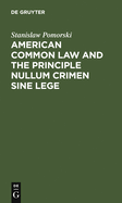 American Common Law and the Principle Nullum Crimen Sine Lege