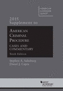 American Criminal Procedure, Cases and Commentary, 2015 Supplement