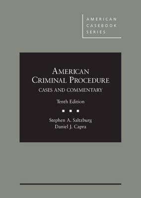 American Criminal Procedure - Saltzburg, Stephen A