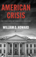 American Crisis: The Collapse of Christian Culture