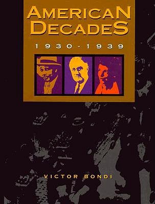 American Decades: 1930-1939 - Bondi, Victor (Editor)