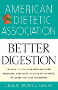 American Dietetic Association Guide to Better Digestion