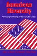 American Diversity: A Demographic Challenge for the Twenty-First Century