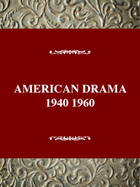 American Drama, 1940-1960