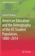 American Education and the Demography of the Us Student Population, 1880 - 2014