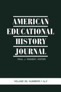 American Educational History Journal: Volume 39, Numbers 1 & 2 2012