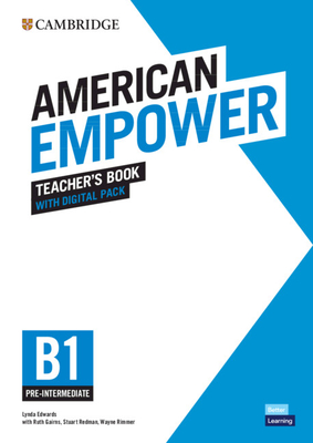 American Empower Pre-intermediate/B1 Teacher's Book with Digital Pack - Edwards, Lynda, and Gairns, Ruth, and Redman, Stuart