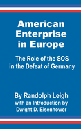 American Enterprise in Europe: The Role of the SOS in the Defeat of Germany